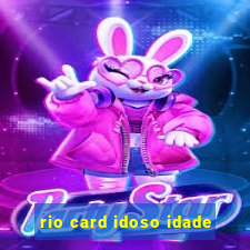 rio card idoso idade